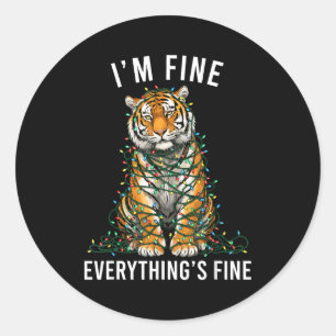 Tiger Christmas I'm Fine Everything Is Fine Wildli Classic Round Sticker