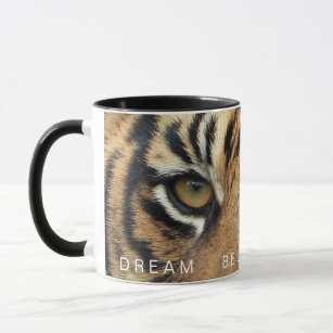 Tiger Eyes Dream Believe Achieve Quote Mug