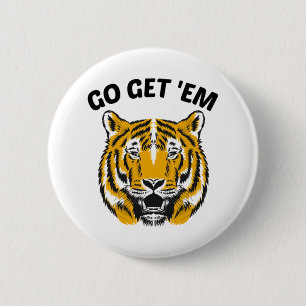 TIGER GO GET 'EM 2 INCH ROUND BUTTON