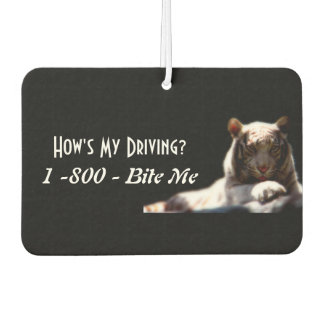 Tiger “How’s My Driving? 1-800-Bite Me” Car Air Freshener