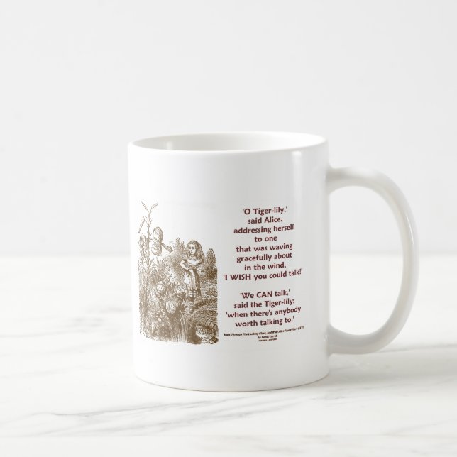 Tiger-Lily Can Talk Worth Talking To Wonderland Coffee Mug (Right)