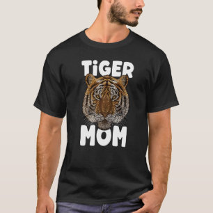 Tiger Mom Big Cat Mother's Day Animal Meme Wild Ti T-Shirt