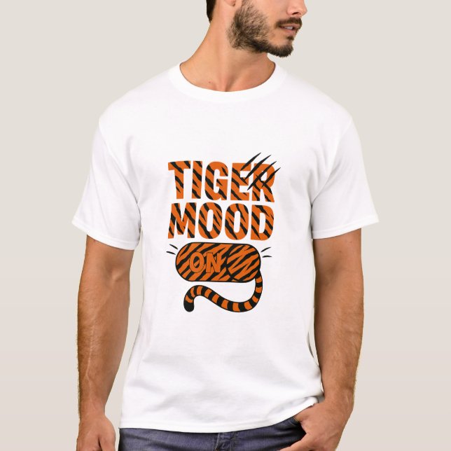 Tiger Mood On T-Shirt (Front)