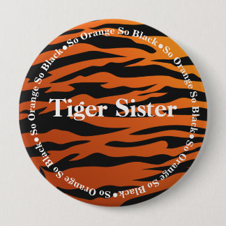 Tiger Stripe Tiger Sister 4 Inch Round Button