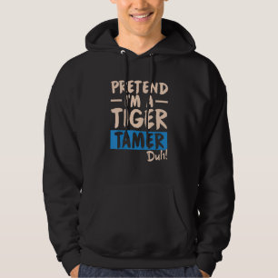 Tiger Tamer Classic Animal Teacher Trainer Hoodie