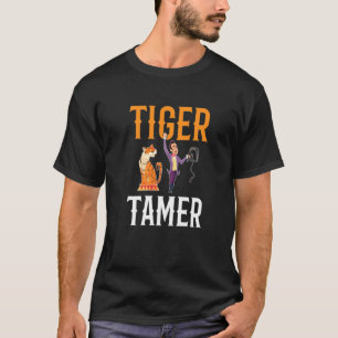 Tiger Tamer For All Circus Enthusiast T-Shirt