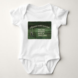 Tight line   waders never leak, Fly fishing wish Baby Bodysuit