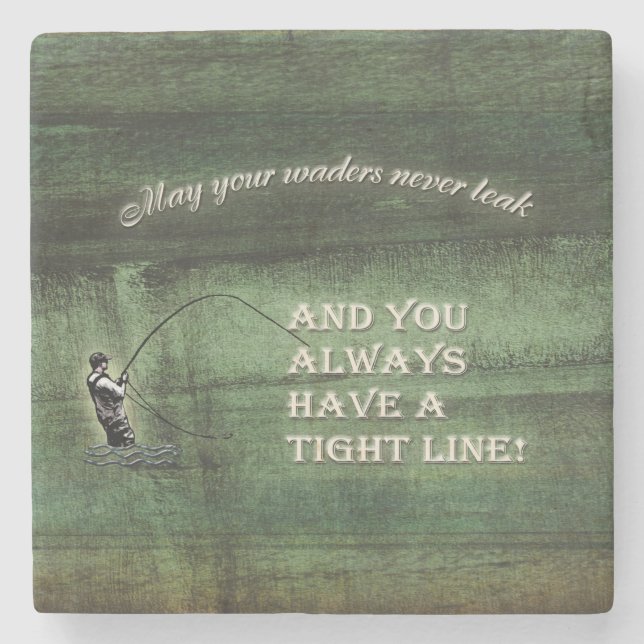 Tight line | waders never leak, Fly fishing wish Stone Coaster (Front)