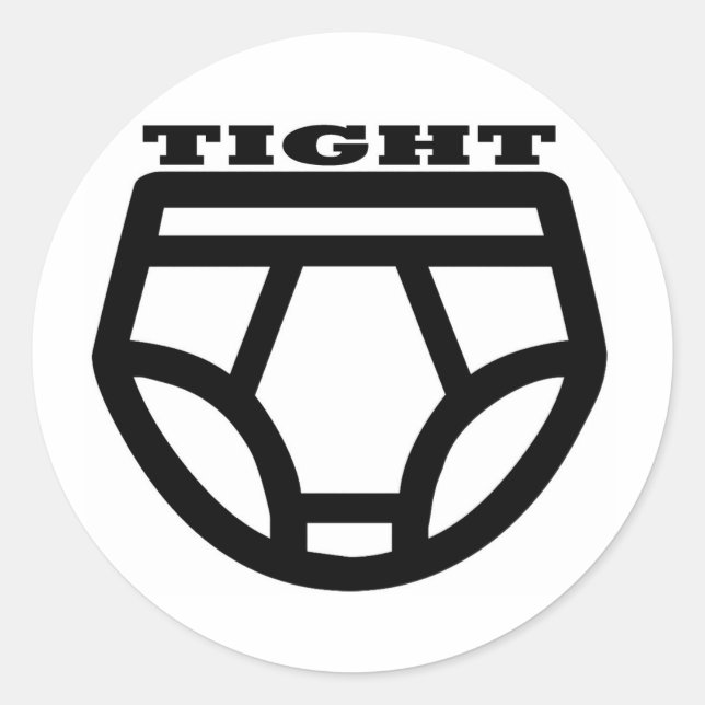 TIGHT - Tighty Whities Classic Round Sticker (Front)