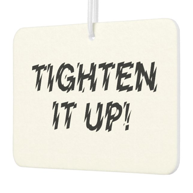 TIGHTEN IT UP! AIR FRESHENER (Left)