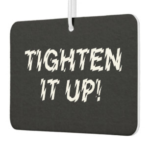 TIGHTEN IT UP! AIR FRESHENER