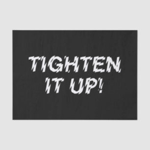 TIGHTEN IT UP! TISSUE PAPER