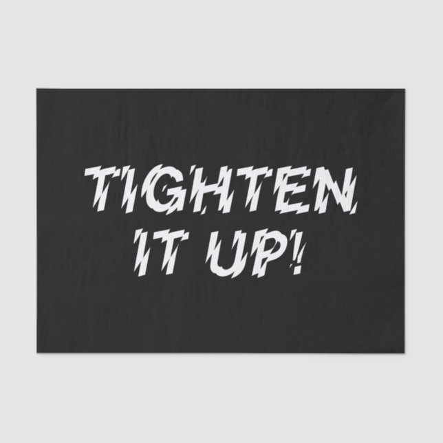 TIGHTEN IT UP! TISSUE PAPER (Front)