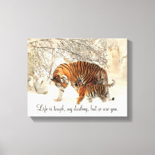 Tigress and Cub "Life is Tough, My Darling..." Canvas Print