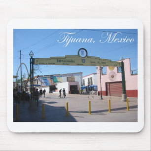 Tijuana Mexico Mouse Pad