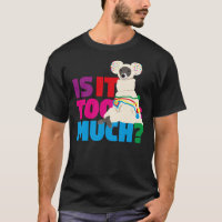Tika the Iggy- Is it too much Part 2 Classic T-Shi