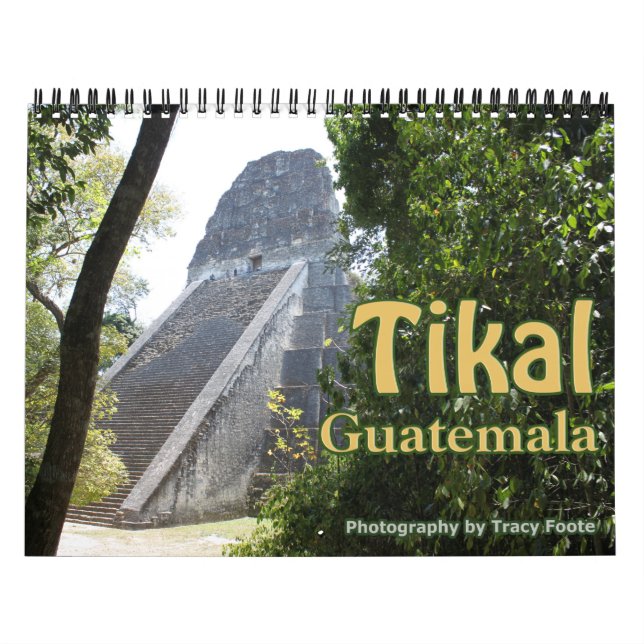 Tikal Guatemala Calendar Tikal Ruins Wall Calendar (Cover)
