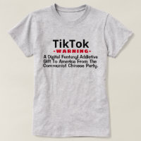 TikTok - A Digital Fentanyl Addictive Gift  T-Shir