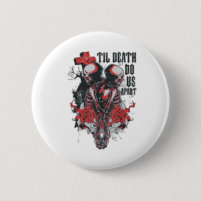 Til Death Do Us Apart 2 Inch Round Button (Front)