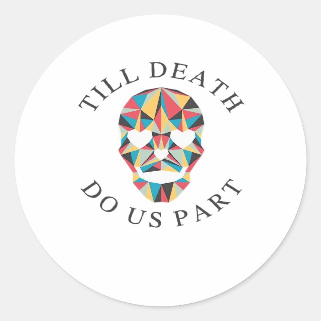 Til Death Do Us Funny & Classic Halloween Classic Round Sticker (Front)