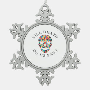 Til Death Do Us Funny & Classic Halloween Snowflake Pewter Christmas Ornament