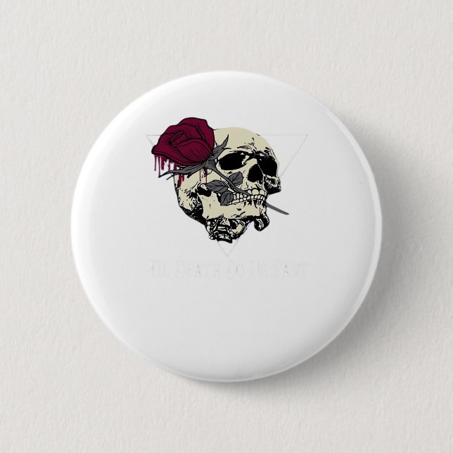 Til Death Do Us Part 2 Inch Round Button (Front)