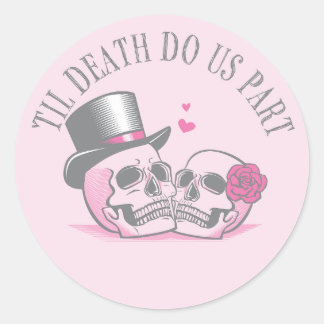 Til Death Do Us Part Classic Round Sticker