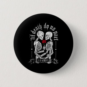 Til Death Do Us Part Couple Skeleton Halloween Men 2 Inch Round Button