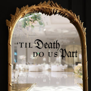 Til Death Do Us Part Gothic Black Wedding Window Cling