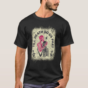 Til Death Do Us Part Skeleton Black Pink Love T-Shirt
