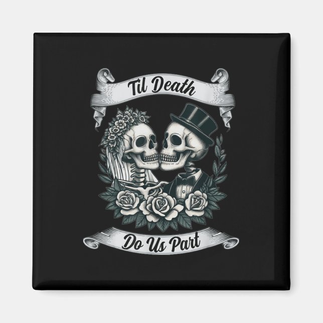 Til Death Do Us Part Skeleton Bride &amp; Groom Ma Magnet (Front)