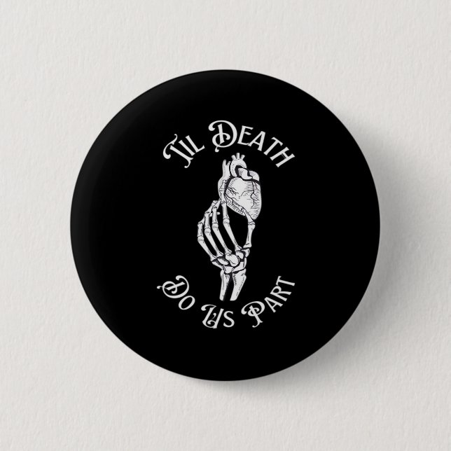 Til Death Do Us Part Skeleton Hand Holding Anatomi 2 Inch Round Button (Front)