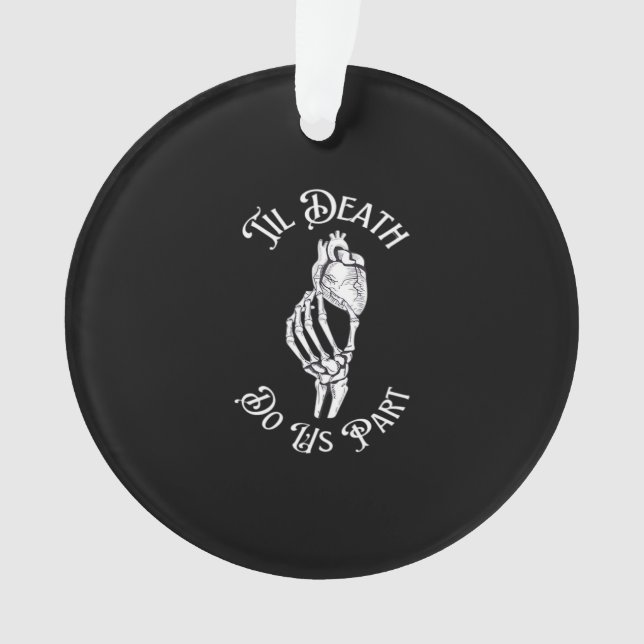 Til Death Do Us Part Skeleton Hand Holding Anatomi Ornament (Front)