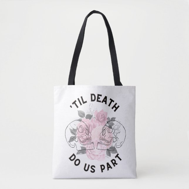 'Til Death Do Us Part Tote Bag (Front)