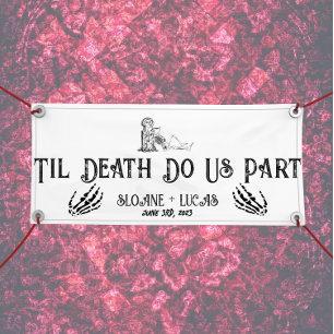 Til Death Do Us Part Vinyl Welcome Banner B+W