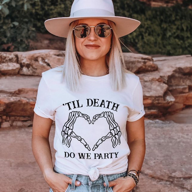 Til Death Do Us Party Gift For Bridesmaid Custom T-Shirt (Creator Uploaded)