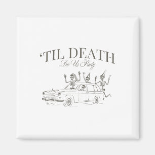 Til Death Do Us Party Halloween Chelorette Matchin Magnet