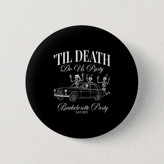 Til Death Do Us Party Retro Halloween Bachelorette 2 Inch Round Button (Front)
