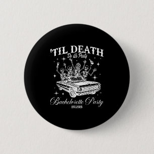 Til Death Do Us Party Retro Halloween Bachelorette 2 Inch Round Button