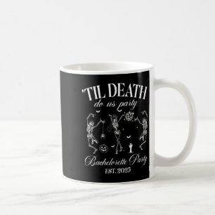 Til Death Do Us Party Retro Halloween Bachelorette Coffee Mug