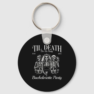 Til Death Do Us Party Retro Skeleton Bachelorette  Keychain