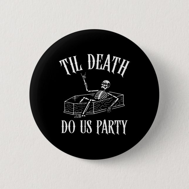 Til Death Do Us Party Skeleton Halloween Bride Wed 2 Inch Round Button (Front)
