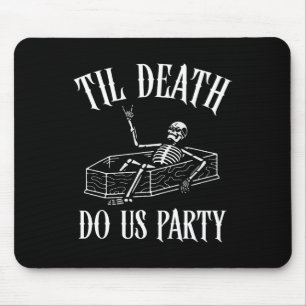 Til Death Do Us Party Skeleton Halloween Bride Wed Mouse Pad