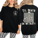 Til Death Do We Party Personalized Bachelorette  Sweatshirt<br><div class="desc">Celebrate your bachelorette party in retro style with our "Til Death Do We Party" Personalized Bachelorette Crewneck Sweatshirt. This sweatshirt combines a chequered skeleton design with a vintage rock and roll vibe, making it perfect for the bride and her crew. Whether you're planning a spooky bachelorette party or a rock...</div>