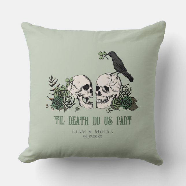 Til Death Sage Gothic St Patricks Day Floral Skull Throw Pillow (Front)