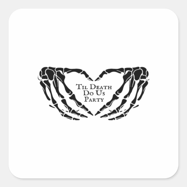 Til Death - Skeleton Heart Hands  Square Sticker (Front)