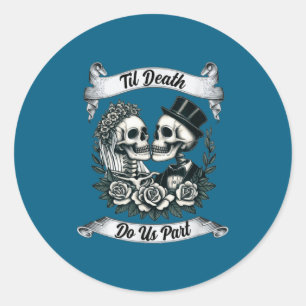 Til Death Us Part Skeleton Classic Round Sticker