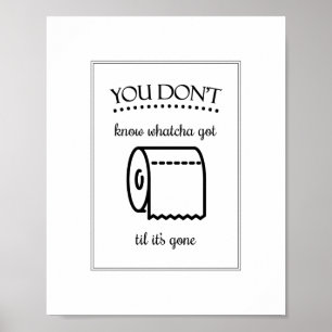 Til It's Gone Funny Bathroom Sign