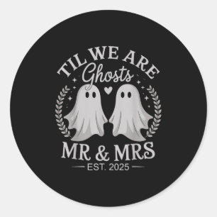 Til We Are Ghosts – Cute Mr & Mrs Wedding Ghos Classic Round Sticker