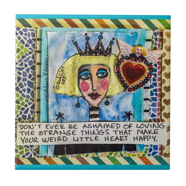 TILE-DON'T EVER BE ASHAMED OF LOVING TILE (Front)